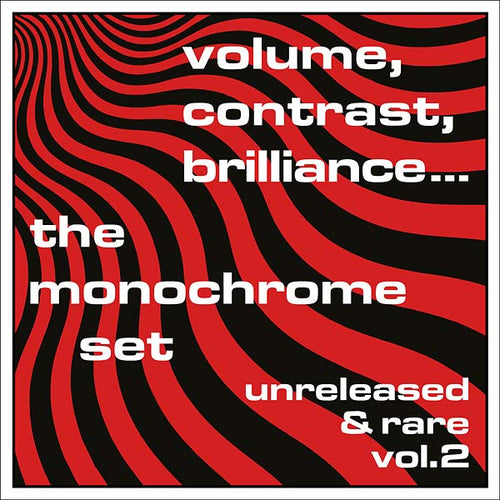THE MONOCHROME SET - Volume, Contrast, Brilliance... Unreleased & Rare Vol.2 CD CD