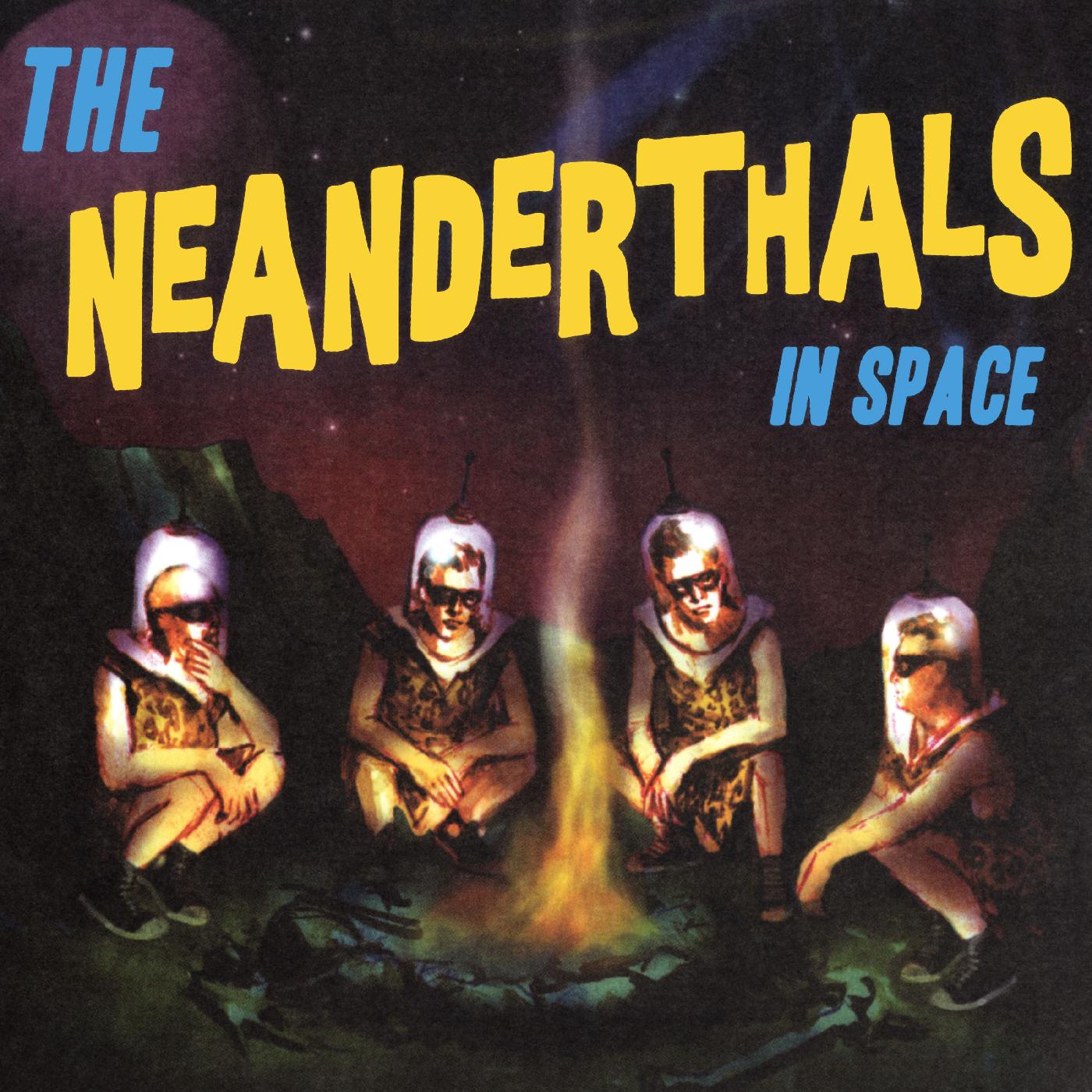 The Neanderthals - The Neanderthals In Space (YELLOW VINYL) Vinyl LP Yellow Vinyl
