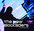 THE NEW BLOCKADERS - Live At Sonic City CD CD/DVD