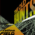 The Old Haunts - Fallow Field Vinyl
