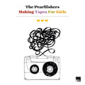 THE PEARLFISHERS - Making Tapes For Girls CD CD