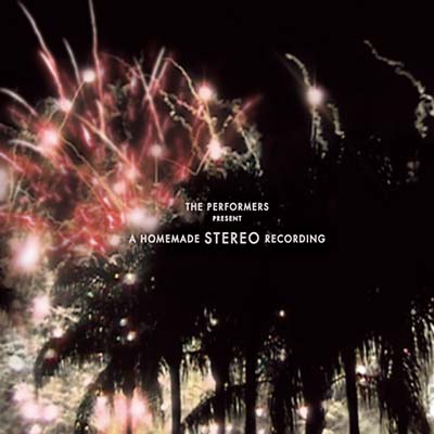 THE PERFORMERS - A Homemade Stereo Recording CD CD