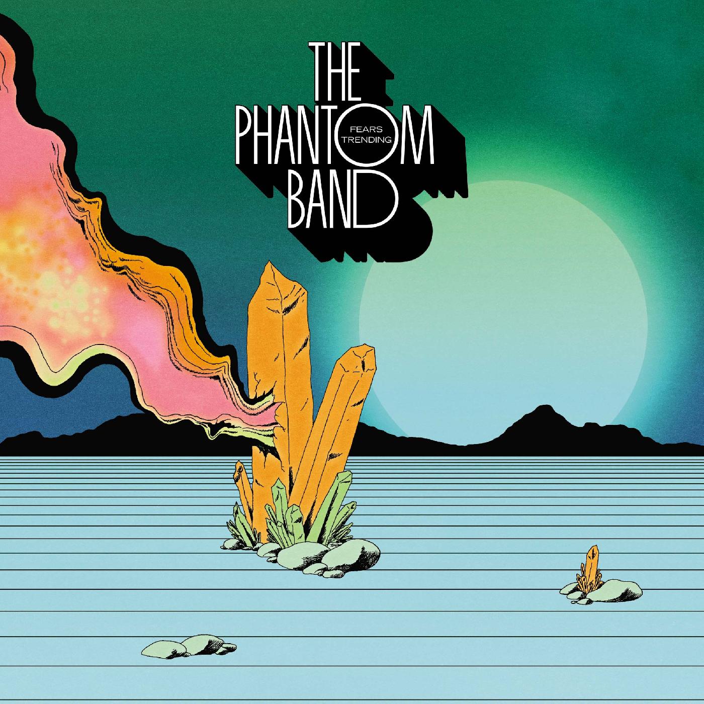 The Phantom Band - Fears Trending Vinyl LP