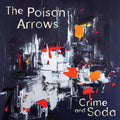 The Poison Arrows - Crime and Soda (BABY BLUE VINYL) Vinyl LP Limited Edition Baby Blue Vinyl