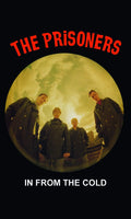 THE PRISONERS - In from the Cold Cassette Cassette