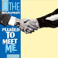 The Replacements - Pleased to Meet Me [1/17] Vinyl