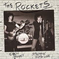 THE ROCKETS - Even Money/Steppin' Outa Line Vinyl 7"