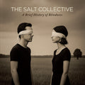 The Salt Collective - A Brief History Of Blindness CD