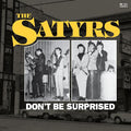 The Satyrs - Don't Be Surprised (YELLOW VINYL) Vinyl LP Yellow Vinyl