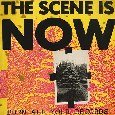THE SCENE IS NOW - Burn All Your Records CD CD