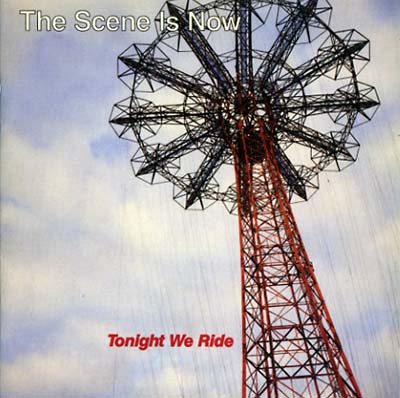 THE SCENE IS NOW - Tonight We Ride CD CD