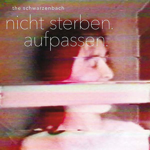 THE SCHWARZENBACH - Nicht Sterben. Aufpassen. CD CD