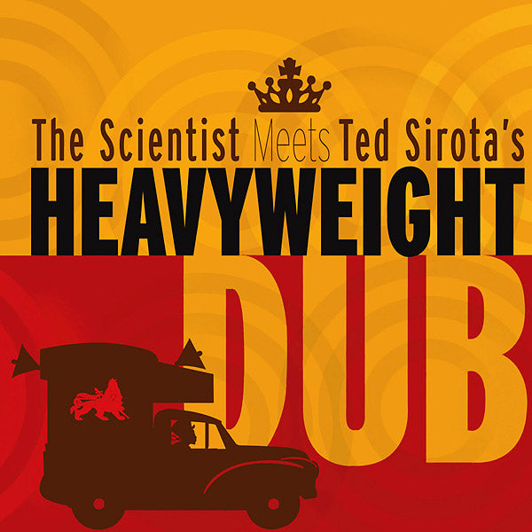 THE SCIENTIST MEETS TED SIROTA'S HEAVYWEIGHT DUB - The Scientist Meets Ted Sirota's Heavyweight Dub Vinyl 2LP+CD