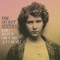The Secret Sisters - You Don't Own Me Anymore Vinyl LP 150g w/ DL