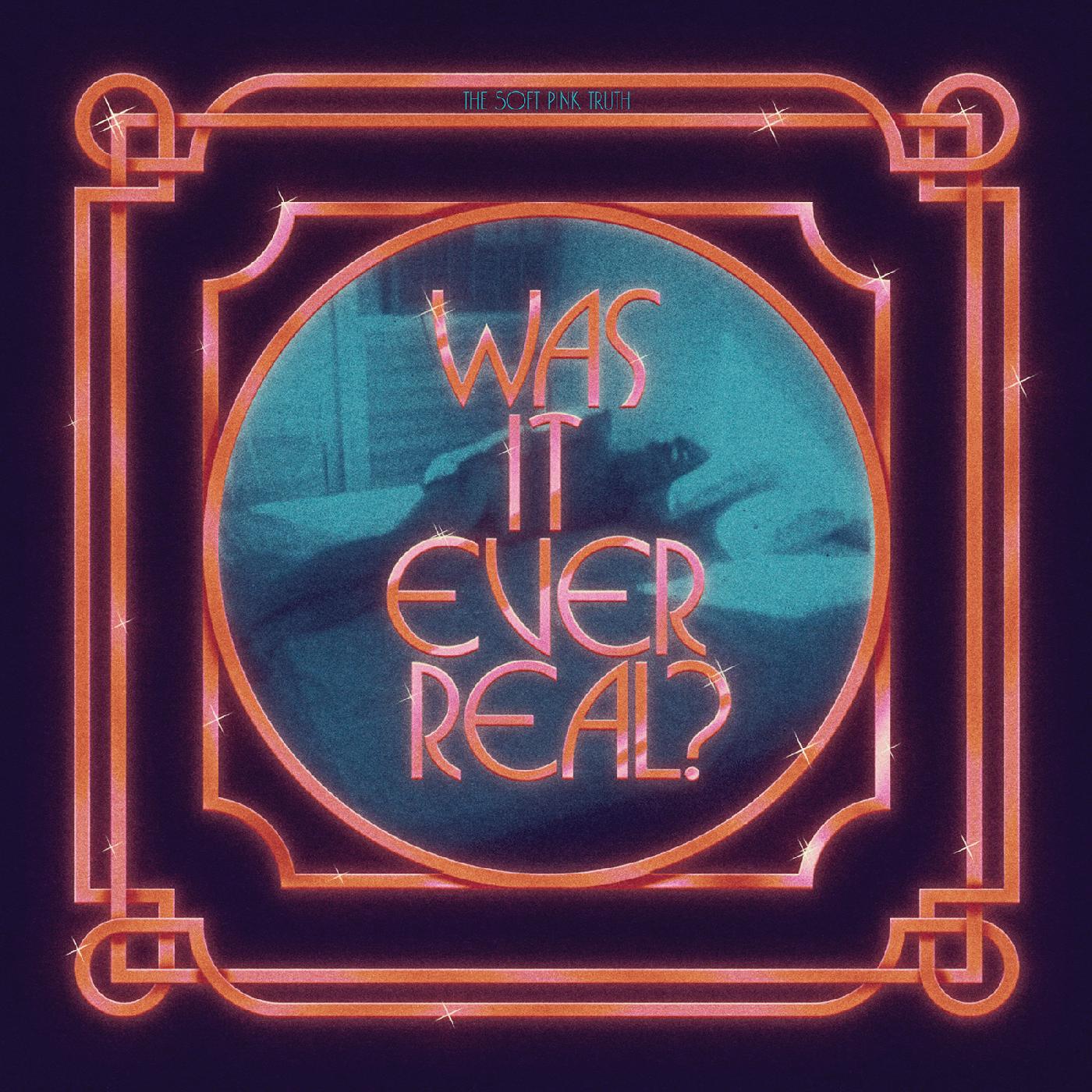 The Soft Pink Truth - Was It Ever Real? CD CD [w/ download card]