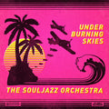 The Souljazz Orchestra - Under Burning Skies Vinyl