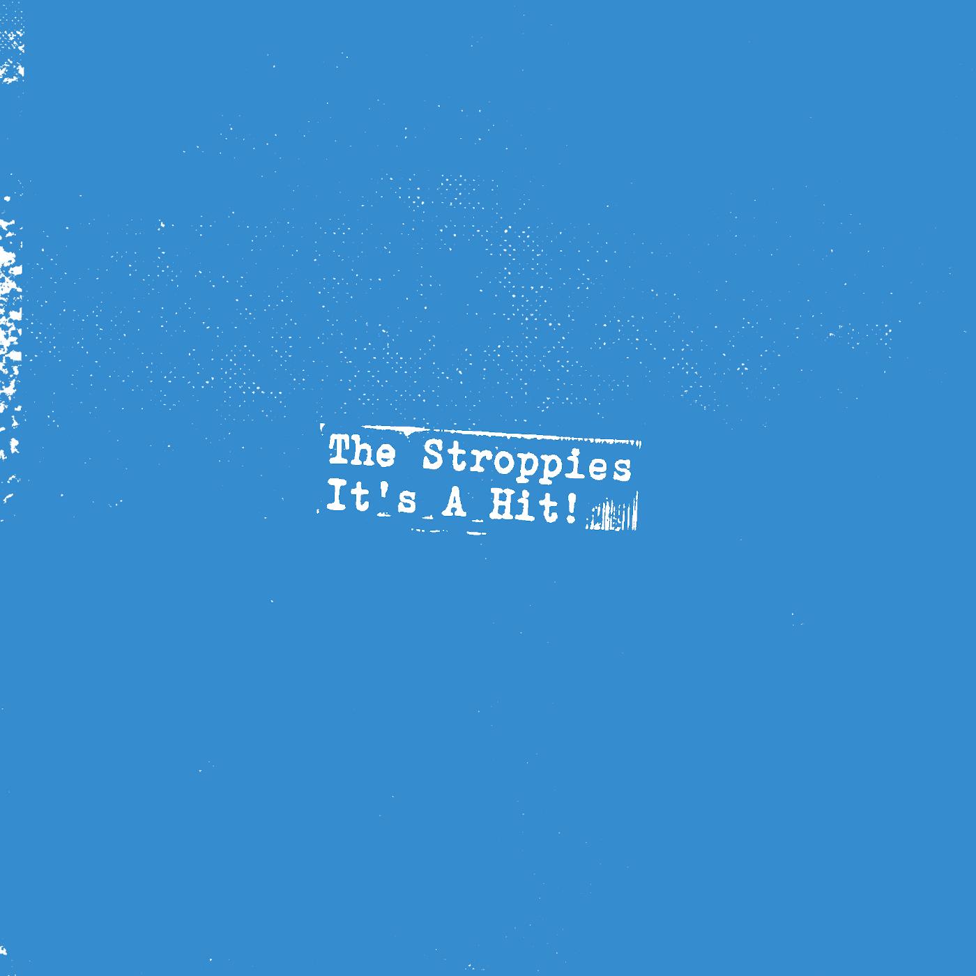 The Stroppies - It's a hit! (WHITE VINYL) Vinyl 7" Vinyl WHITE VINYL. 300 LIMITED EDITION.