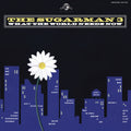 The Sugarman 3 - What The World Needs Now Vinyl Single LP w/MP3