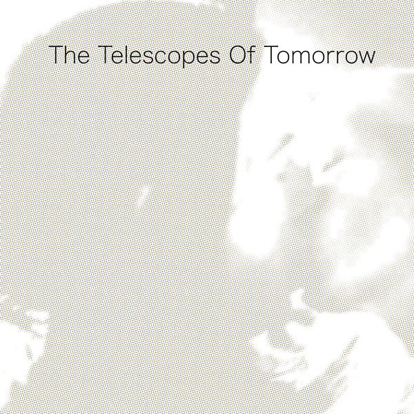 The Telescopes - Of Tomorrow Vinyl LP