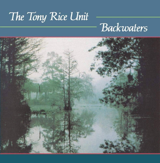 The Tony Rice Unit - Backwaters [LP] Vinyl