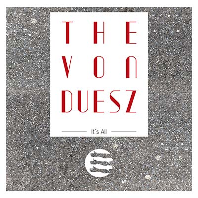 THE VON DUESZ - It's All Vinyl LP