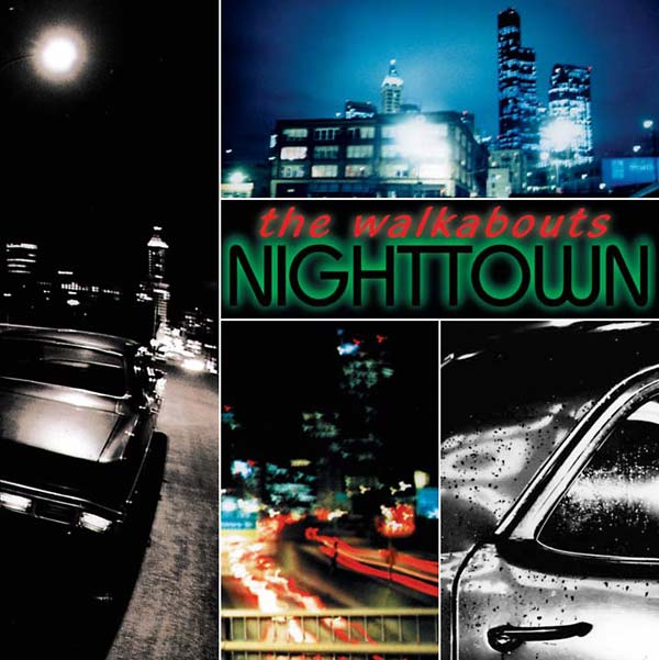 THE WALKABOUTS - Nighttown (Deluxe Edition) Vinyl 2LP/2CD