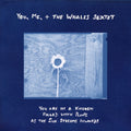 + The Whales Sextet You Me - You Are In A Kitchen Filled With Plants As The Sun Streams Inwards Vinyl