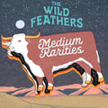 The Wild Feathers - Medium Rarities (DELUXE EDITION, ‚ÄúMEDIUM RARE MEAT‚Äù COLOR VINYL) Vinyl LP Medium Rare Meat Color Vinyl, Foil Stamped 0001-2000, Autographed