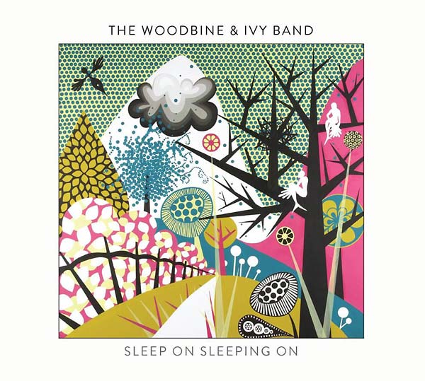 THE WOODBINE & IVY BAND - Sleep On Sleeping On CD CD
