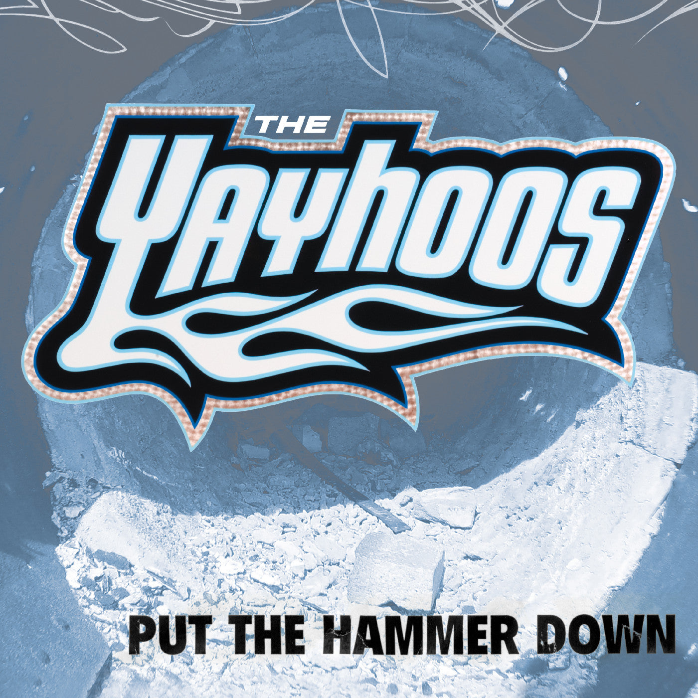 The Yayhoos - Put The Hammer Down Vinyl