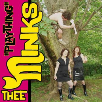 Thee Minks - Plaything Vinyl 7" Vinyl