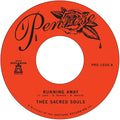 Thee Sacred Souls - Running Away b/w Love Comes Easy Vinyl 7"