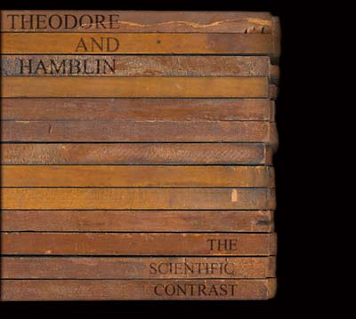 THEODORE AND HAMBLIN - The Scientific Contrast CD CD