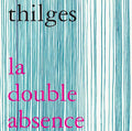 THILGES - La Double Absence CD CD