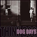 THINK DOG! - Dog Days CD CD