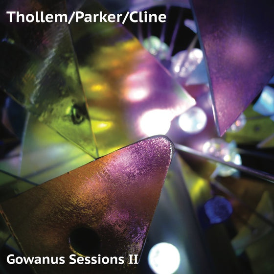 THOLLEM/PARKER/CLINE - Gowanus Sessions Ii Vinyl LP