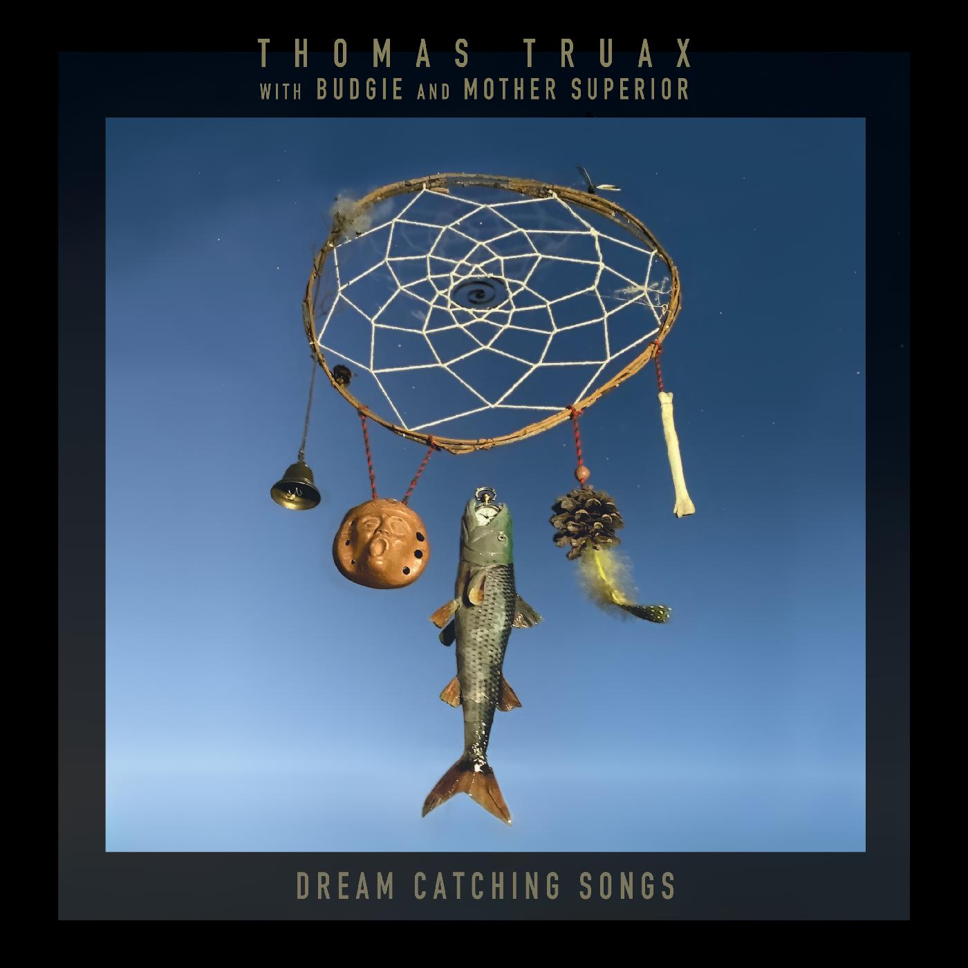 Thomas With Budgie And Mother Superior Truax - Dream Catching Songs Vinyl LP