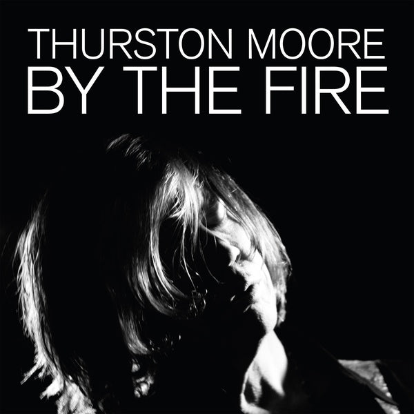 Thurston Moore - By The Fire CD 2CD