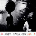 TIED & TICKLED TRIO - Aelita CD CD