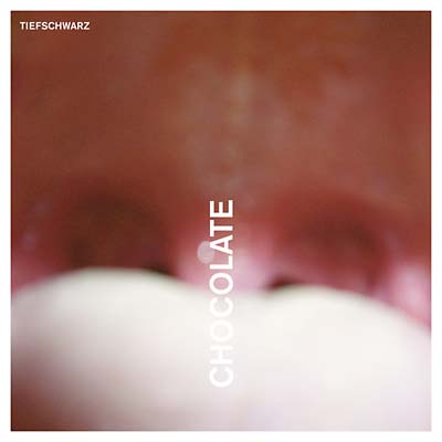TIEFSCHWARZ - Chocolate CD CD
