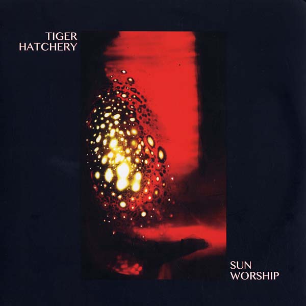 TIGER HATCHERY - Sun Worship Vinyl LP
