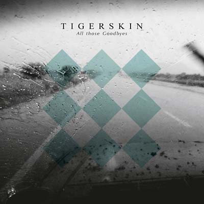 TIGERSKIN - All Those Goodbyes CD CD
