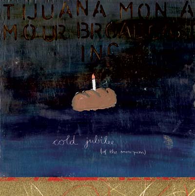 TIJUANA MON AMOUR BROADCASTING INC. - Cold Jubilee (Of The Snowqueen) CD CD