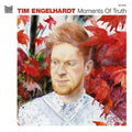 TIM ENGELHARDT - Moments Of Truth Vinyl LP
