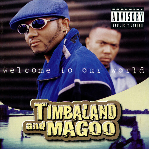 Timbaland & Magoo - Welcome to Our World [Explicit Content] (2 Lp's) Vinyl