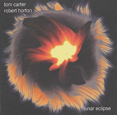 TOM CARTER & ROBERT HORTON DUO - Lunar Eclipse CD CD