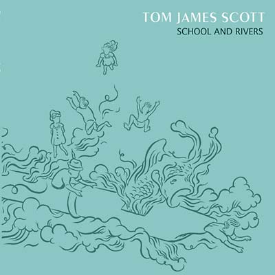 TOM JAMES SCOTT - School And Rivers CD CD