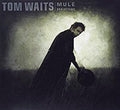 Tom Waits - Mule Variations (Remastered) Vinyl