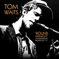 Tom Waits - Round Midnight Minneapolis Live 1975 Vinyl