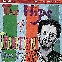 Tom Ze - Brazil Classics 5: The Hips Of Tradition Vinyl 1LP Gatefold w/ DL